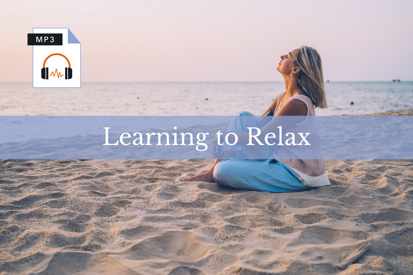 Learning To Relax MP3