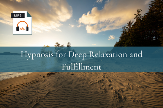 Hypnosis for Deep Relaxation and Fulfillment