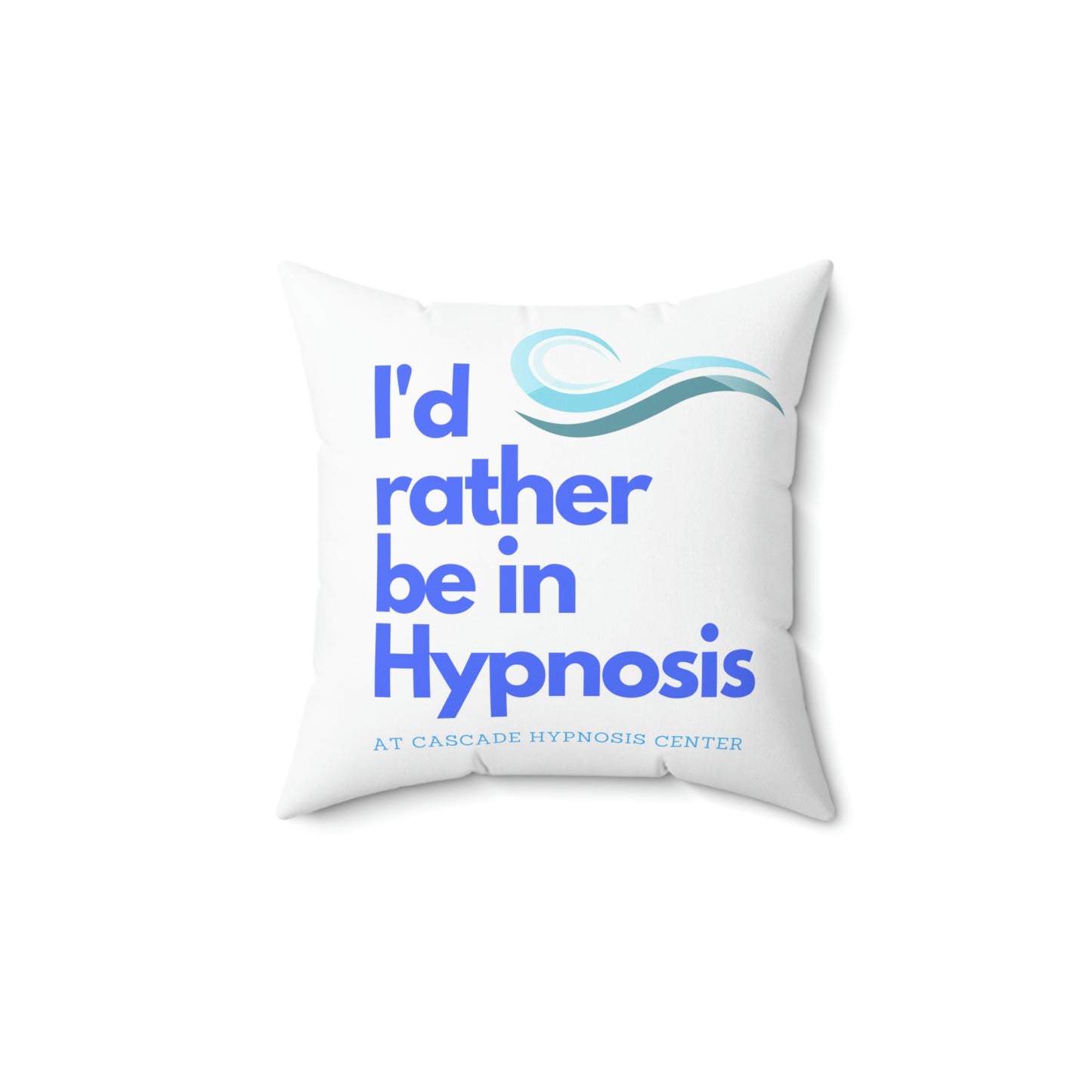 I'd rather be in Hypnosis pillow